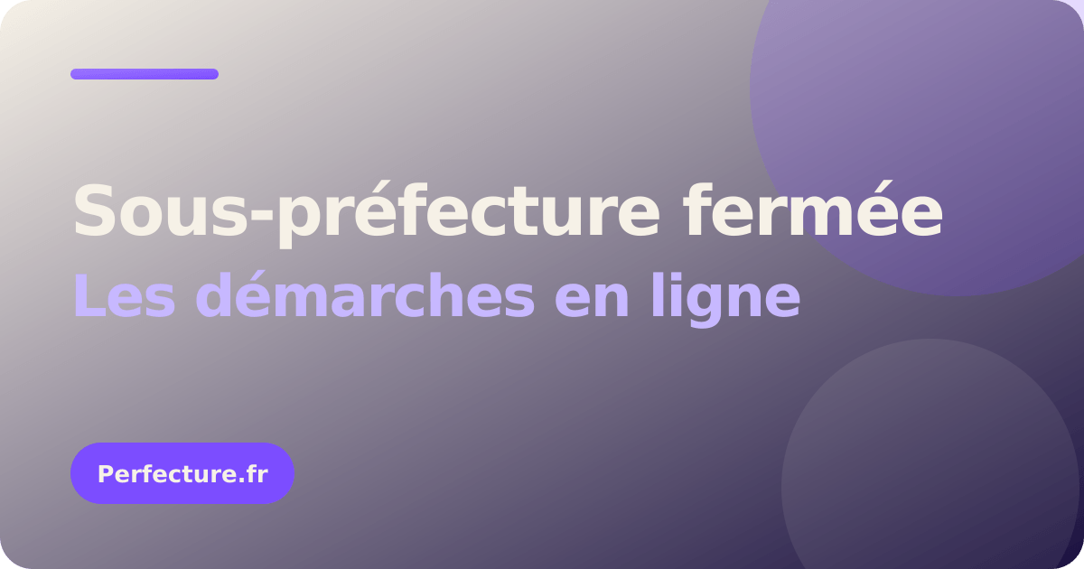 Sous-préfecture counter closed: what you can still do online